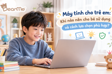 may-tinh-cho-tre-em-khi-nao-nen-cho-be-su-dung-va-cach-lua-chon-phu-hop