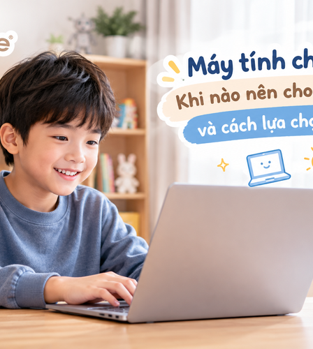 may-tinh-cho-tre-em-khi-nao-nen-cho-be-su-dung-va-cach-lua-chon-phu-hop